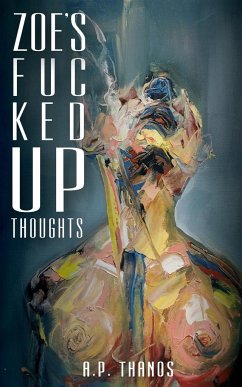 ZOE'S FUC KED UP THOUGHTS - Thanos, A. P.