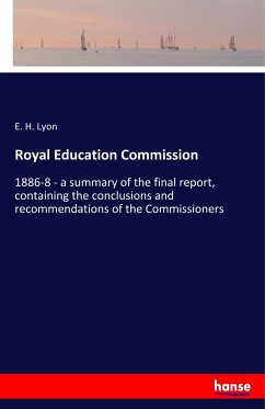 Royal Education Commission - Lyon, E. H.