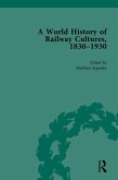 A World History of Railway Cultures, 1830-1930 (eBook, ePUB)