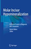 Molar Incisor Hypomineralization (eBook, PDF)