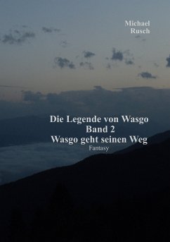 Die Legende von Wasgo Band 2 (eBook, ePUB) - Rusch, Michael