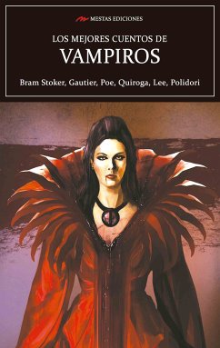 Los mejores cuentos de Vampiros (eBook, ePUB) - Stoker, Bram; Allan Poe, Edgar; Gautier, Théophile