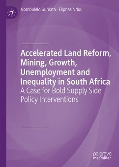 Accelerated Land Reform, Mining, Growth, Unemployment and Inequality in South Africa (eBook, PDF) - Gumata, Nombulelo; Ndou, Eliphas