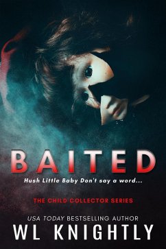 Baited (The Child Collector Series, #3) (eBook, ePUB) - Knightly, Wl