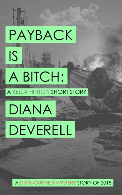 Cover Payback is a Bitch: A Bella Hinton Short Story (Bella Hinton political thrillers, #1) (eBook, ePUB)
