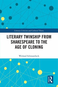 Literary Twinship from Shakespeare to the Age of Cloning (eBook, PDF) - Schwanebeck, Wieland