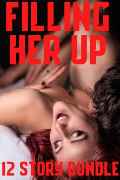 Cover Filling Her Up! 12 Story Bundle (eBook, ePUB)