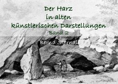 Der Harz in alten künstlerischen Darstellungen (eBook, ePUB) - Sternal, Bernd