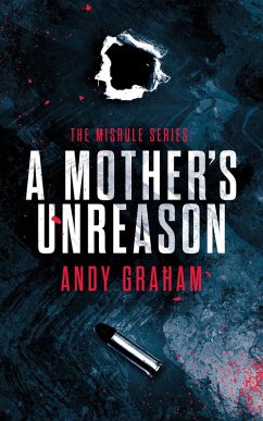 A Mother's Unreason (The Misrule, #3) (eBook, ePUB) - Graham, Andy