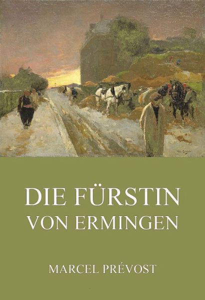 Die Fürstin von Ermingen (eBook, ePUB) Die Fürstin von Ermingen (eBook, ePUB)