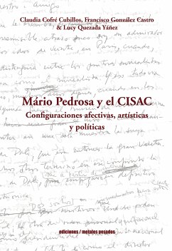 Mario Pedrosa y el CISAC (eBook, ePUB) - Cofré Cubillos, Claudia; González Castro, Francisco; Quezada Yáñez, Lucy