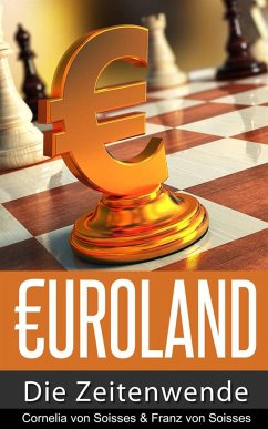 Euroland (eBook, ePUB) - von Soisses, Cornelia; von Soisses, Franz