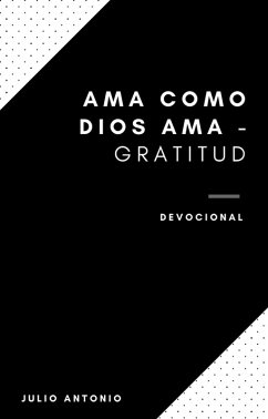 Cover Ama Como Dios Ama - Devocional Gratitud (eBook, ePUB)