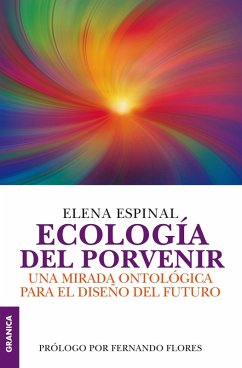 Ecología del porvenir (eBook, ePUB) - Espinal, Elena