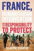 France, humanitarian intervention and the responsibility to protect (eBook, ePUB)