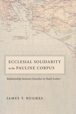 Ecclesial Solidarity in the Pauline Corpus (eBook, ePUB)