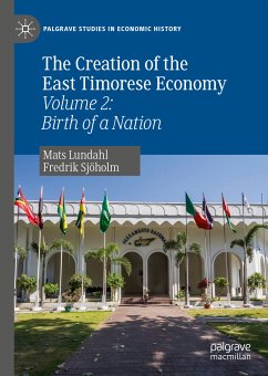 The Creation of the East Timorese Economy (eBook, PDF) - Lundahl, Mats; Sjöholm, Fredrik