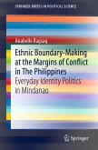 Ethnic Boundary-Making at the Margins of Conflict in The Philippines (eBook, PDF)