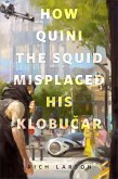 How Quini the Squid Misplaced His Klobucar (eBook, ePUB)