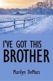I've Got This Brother (eBook, ePUB)