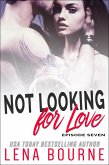 Not Looking for Love: Episode Seven (eBook, ePUB)