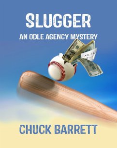 Slugger: An Odle Agency Mystery (Odle Agency Mysteries, #1) (eBook, ePUB) - Barrett, Chuck