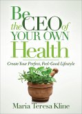 Be the CEO of Your Own Health (eBook, ePUB)