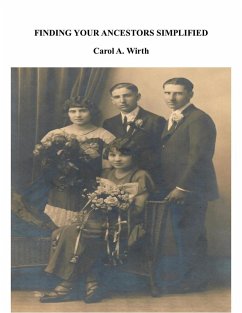 Finding Your Ancestors Simplified (eBook, ePUB) - Wirth, Carol A.