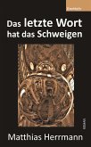 Das letzte Wort hat das Schweigen (eBook, ePUB)