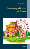 Abenteuergeschichten für Kinder (eBook, ePUB)