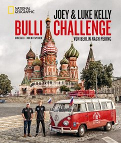 Die Bulli-Challenge - Von Berlin nach Peking (eBook, ePUB) - Kelly, Joey; Kelly, Luke