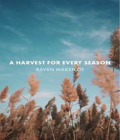 A Harvest for Every Season (eBook, ePUB) - Makenzie, Raven