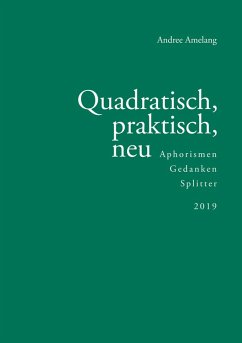 Quadratisch, praktisch, neu (eBook, ePUB) - Amelang, Andree