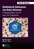 Statistical Inference via Data Science: A ModernDive into R and the Tidyverse (eBook, PDF)