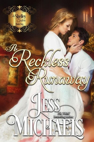A Reckless Runaway (The Shelley Sisters, #2) (eBook, ePUB) A Reckless Runaway (The Shelley Sisters, #2) (eBook, ePUB)