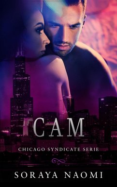 Cam (Chicago Syndicate serie, #4) (eBook, ePUB) - Naomi, Soraya