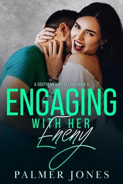 Engaging with Her Enemy (A Southern Kind of Love, #4) (eBook, ePUB) - Jones, Palmer
