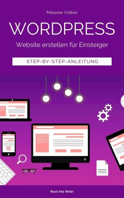 Wordpress - Website erstellen für Einsteiger (eBook, ePUB) - Völker, Melanie
