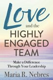 Love and the Highly-Engaged Team (eBook, ePUB)