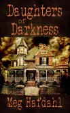 Daughters of Darkness (The Willoughby Chronicles, #2) (eBook, ePUB) Daughters of Darkness (The Willoughby Chronicles, #2) (eBook, ePUB)