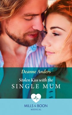 Cover Stolen Kiss With The Single Mum (Mills & Boon Medical) (eBook, ePUB)