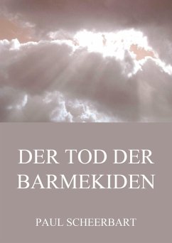 Der Tod der Barmekiden (eBook, ePUB) - Scheerbart, Paul