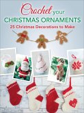 Crochet Your Christmas Ornaments (eBook, ePUB)