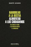 Hambrear a la bestia, alimentar a los ciudadanos (eBook, ePUB)