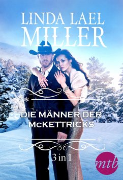 Die Männer der McKettricks (3-teilige Serie) (eBook, ePUB) - Miller, Linda Lael