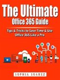 The Ultimate Office 365 Guide (eBook, ePUB)
