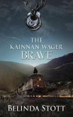 The Kainnan Wager: Brave (The Kainnan series, #6) (eBook, ePUB)