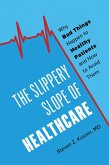 The Slippery Slope of Healthcare (eBook, ePUB)