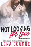 Not Looking for Love: Episode Five (eBook, ePUB)