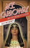 Ace Carroway and the Midnight Scream (The Adventures of Ace Carroway, #5) (eBook, ePUB)